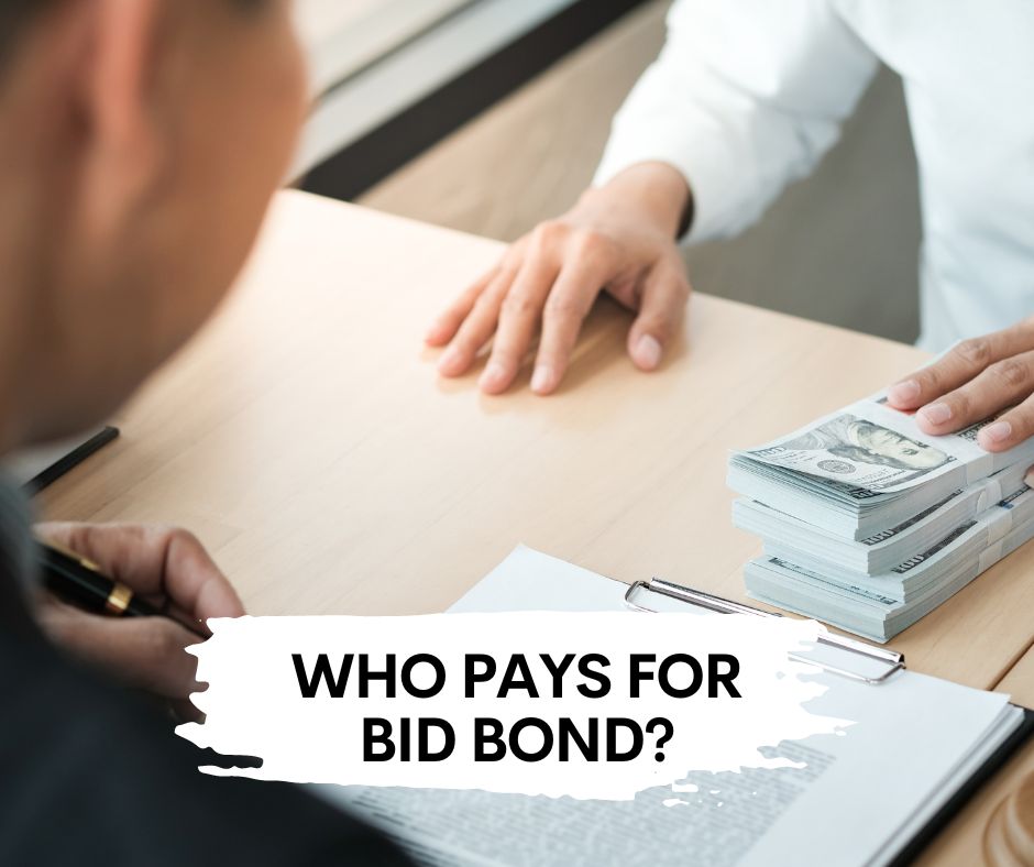 Who pays for Bid Bond? - A concept of a company paying a bid bond to a surety company.